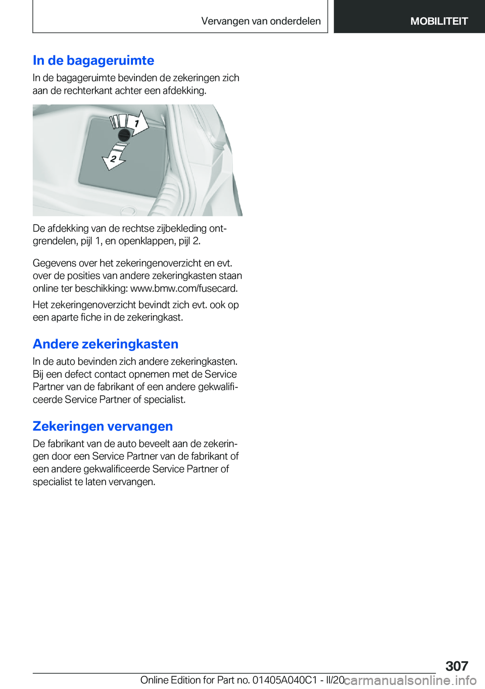 BMW Z4 2020  Instructieboekjes (in Dutch) �I�n��d�e��b�a�g�a�g�e�r�u�i�m�t�e
�I�n��d�e��b�a�g�a�g�e�r�u�i�m�t�e��b�e�v�i�n�d�e�n��d�e��z�e�k�e�r�i�n�g�e�n��z�i�c�h
�a�a�n��d�e��r�e�c�h�t�e�r�k�a�n�t��a�c�h�t�e�r��e�e�n��a�f�d�e�k