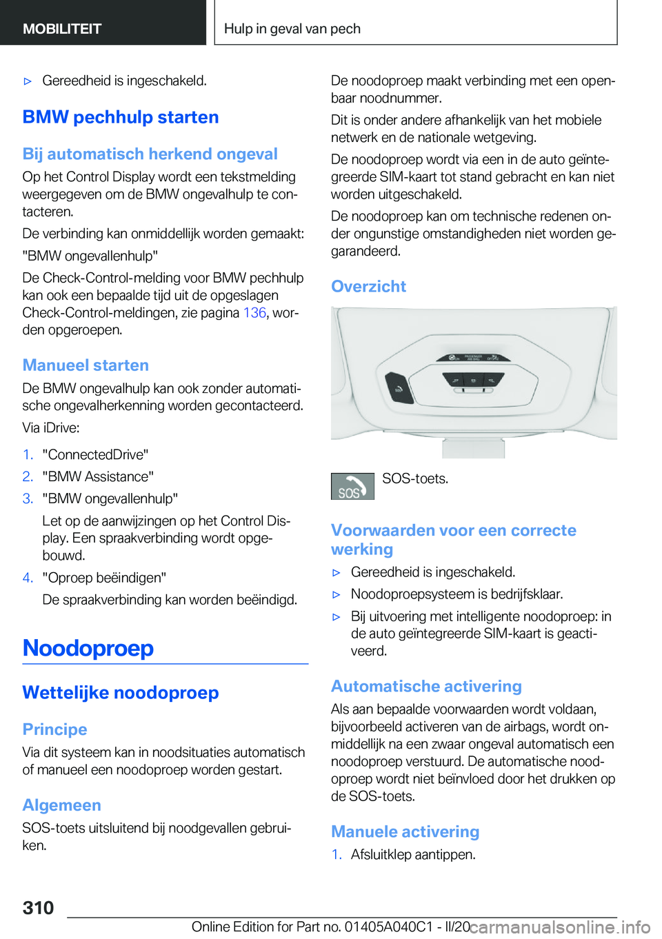 BMW Z4 2020  Instructieboekjes (in Dutch) 'x�G�e�r�e�e�d�h�e�i�d��i�s��i�n�g�e�s�c�h�a�k�e�l�d�.
�B�M�W��p�e�c�h�h�u�l�p��s�t�a�r�t�e�n
�B�i�j��a�u�t�o�m�a�t�i�s�c�h��h�e�r�k�e�n�d��o�n�g�e�v�a�l �O�p��h�e�t��C�o�n�t�r�o�l��D�i�