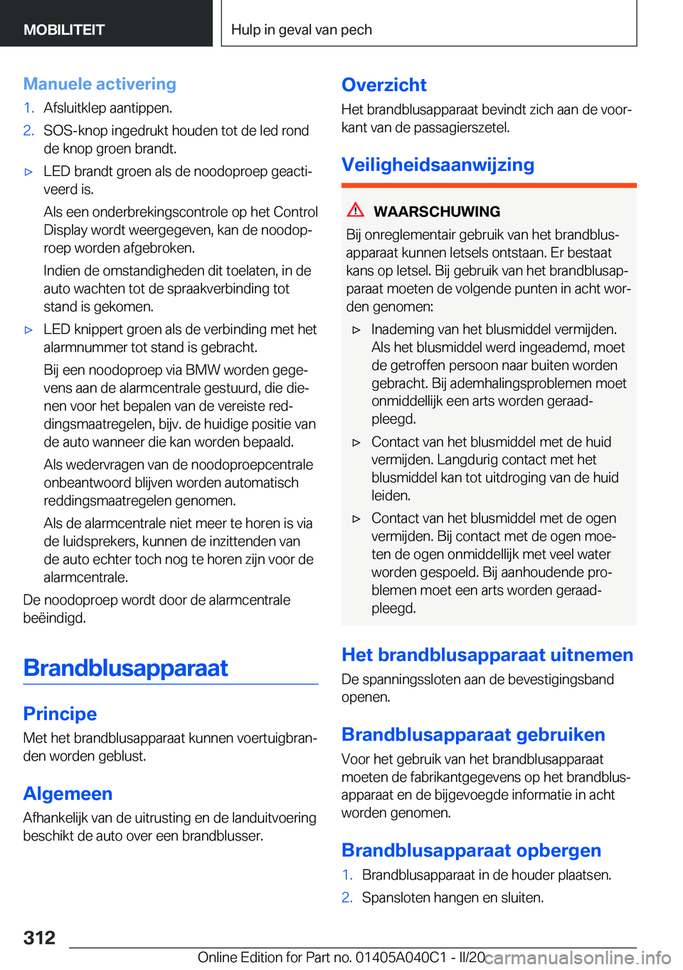 BMW Z4 2020  Instructieboekjes (in Dutch) �M�a�n�u�e�l�e��a�c�t�i�v�e�r�i�n�g�1�.�A�f�s�l�u�i�t�k�l�e�p��a�a�n�t�i�p�p�e�n�.�2�.�S�O�S�-�k�n�o�p��i�n�g�e�d�r�u�k�t��h�o�u�d�e�n��t�o�t��d�e��l�e�d��r�o�n�d
�d�e��k�n�o�p��g�r�o�e�n��