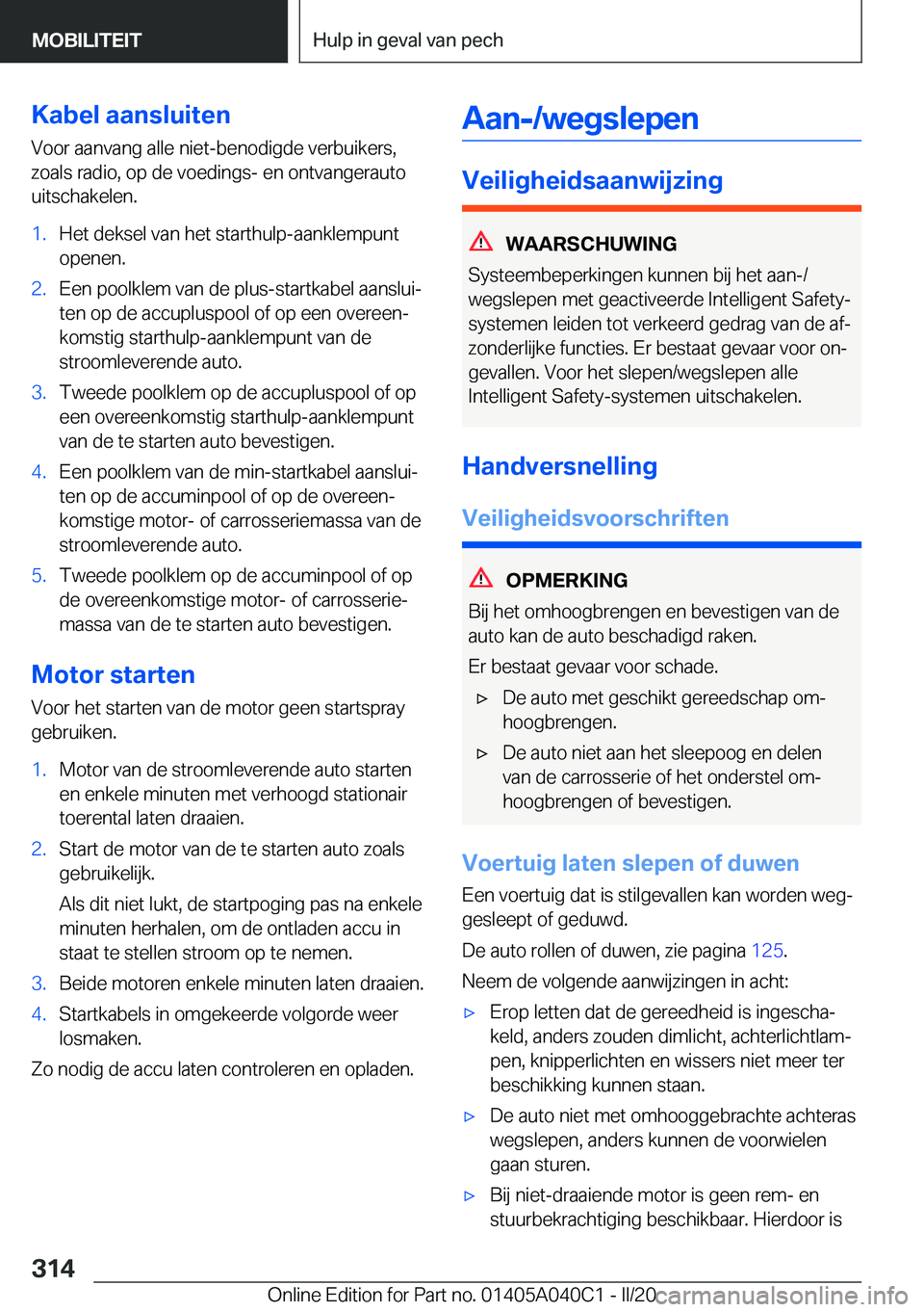 BMW Z4 2020  Instructieboekjes (in Dutch) �K�a�b�e�l��a�a�n�s�l�u�i�t�e�n
�V�o�o�r��a�a�n�v�a�n�g��a�l�l�e��n�i�e�t�-�b�e�n�o�d�i�g�d�e��v�e�r�b�u�i�k�e�r�s�,
�z�o�a�l�s��r�a�d�i�o�,��o�p��d�e��v�o�e�d�i�n�g�s�-��e�n��o�n�t�v�a�n�g