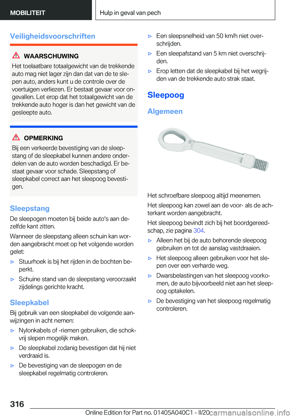 BMW Z4 2020  Instructieboekjes (in Dutch) �V�e�i�l�i�g�h�e�i�d�s�v�o�o�r�s�c�h�r�i�f�t�e�n
�W�A�A�R�S�C�H�U�W�I�N�G
�H�e�t��t�o�e�l�a�a�t�b�a�r�e��t�o�t�a�a�l�g�e�w�i�c�h�t��v�a�n��d�e��t�r�e�k�k�e�n�d�e
�a�u�t�o��m�a�g��n�i�e�t��l�a�