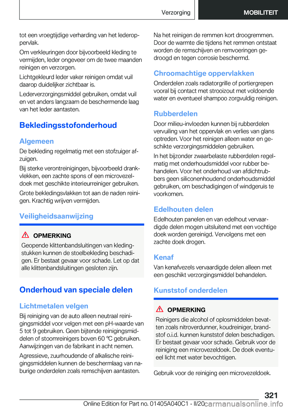 BMW Z4 2020  Instructieboekjes (in Dutch) �t�o�t��e�e�n��v�r�o�e�g�t�i�j�d�i�g�e��v�e�r�h�a�r�d�i�n�g��v�a�n��h�e�t��l�e�d�e�r�o�pj
�p�e�r�v�l�a�k�.
�O�m��v�e�r�k�l�e�u�r�i�n�g�e�n��d�o�o�r��b�i�j�v�o�o�r�b�e�e�l�d��k�l�e�d�i�n�g�