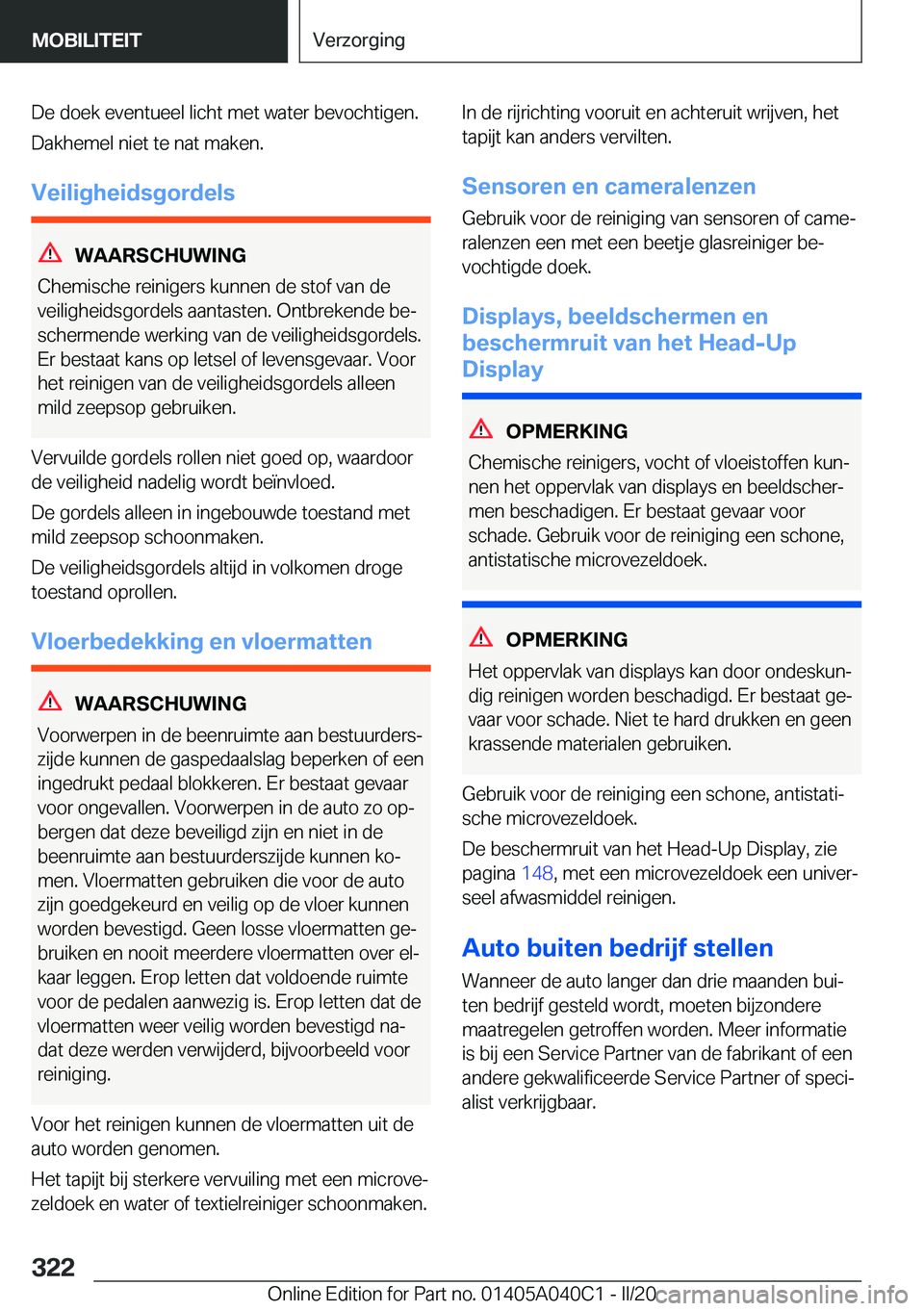 BMW Z4 2020  Instructieboekjes (in Dutch) �D�e��d�o�e�k��e�v�e�n�t�u�e�e�l��l�i�c�h�t��m�e�t��w�a�t�e�r��b�e�v�o�c�h�t�i�g�e�n�.
�D�a�k�h�e�m�e�l��n�i�e�t��t�e��n�a�t��m�a�k�e�n�.
�V�e�i�l�i�g�h�e�i�d�s�g�o�r�d�e�l�s
�W�A�A�R�S�C�H�