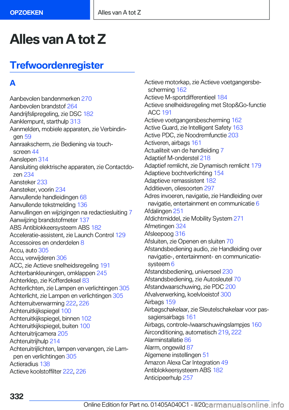 BMW Z4 2020  Instructieboekjes (in Dutch) �A�l�l�e�s��v�a�n��A��t�o�t��Z
�T�r�e�f�w�o�o�r�d�e�n�r�e�g�i�s�t�e�r�A
�A�a�n�b�e�v�o�l�e�n��b�a�n�d�e�n�m�e�r�k�e�n� �2�7�0�
�A�a�n�b�e�v�o�l�e�n��b�r�a�n�d�s�t�o�f� �2�6�4�
�A�a�n�d�r�i�j