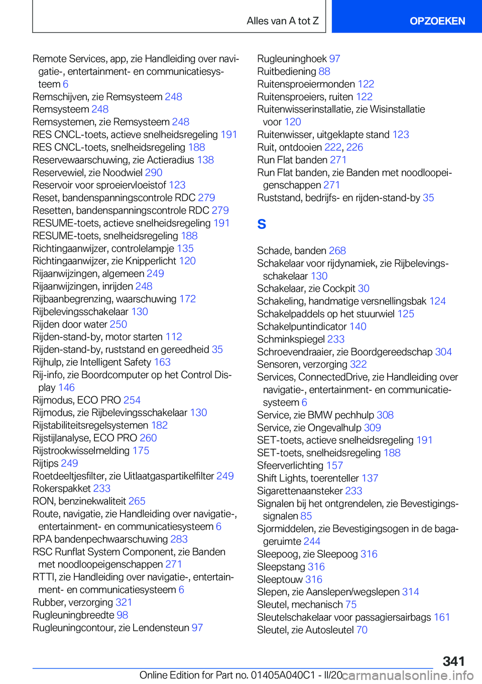 BMW Z4 2020  Instructieboekjes (in Dutch) �R�e�m�o�t�e��S�e�r�v�i�c�e�s�,��a�p�p�,��z�i�e��H�a�n�d�l�e�i�d�i�n�g��o�v�e�r��n�a�v�ij�g�a�t�i�e�-�,��e�n�t�e�r�t�a�i�n�m�e�n�t�-��e�n��c�o�m�m�u�n�i�c�a�t�i�e�s�y�sj
�t�e�e�m� �6�
�R�
