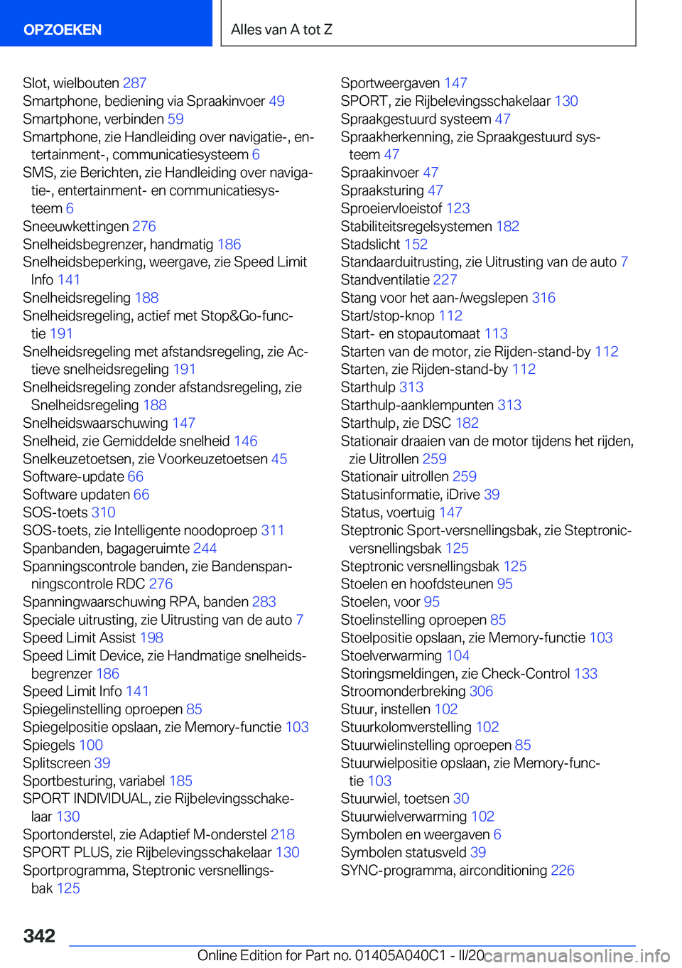BMW Z4 2020  Instructieboekjes (in Dutch) �S�l�o�t�,��w�i�e�l�b�o�u�t�e�n��2�8�7�
�S�m�a�r�t�p�h�o�n�e�,��b�e�d�i�e�n�i�n�g��v�i�a��S�p�r�a�a�k�i�n�v�o�e�r� �4�9�
�S�m�a�r�t�p�h�o�n�e�,��v�e�r�b�i�n�d�e�n� �5�9�
�S�m�a�r�t�p�h�o�n�