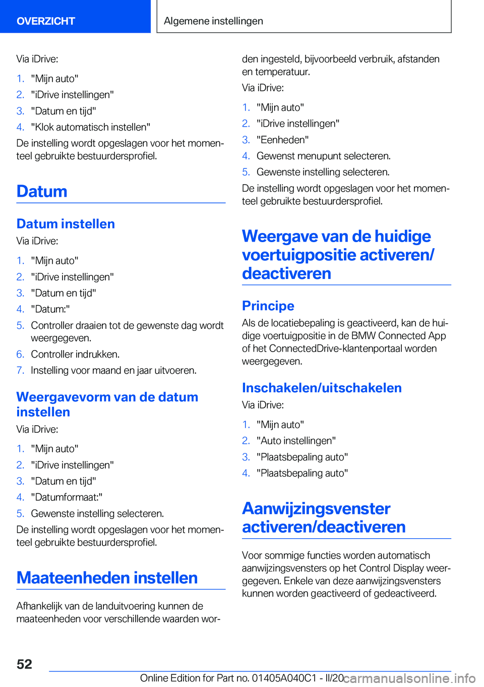 BMW Z4 2020  Instructieboekjes (in Dutch) �V�i�a��i�D�r�i�v�e�:�1�.��M�i�j�n��a�u�t�o��2�.��i�D�r�i�v�e��i�n�s�t�e�l�l�i�n�g�e�n��3�.��D�a�t�u�m��e�n��t�i�j�d��4�.��K�l�o�k��a�u�t�o�m�a�t�i�s�c�h��i�n�s�t�e�l�l�e�n�
�D�e��i�n�