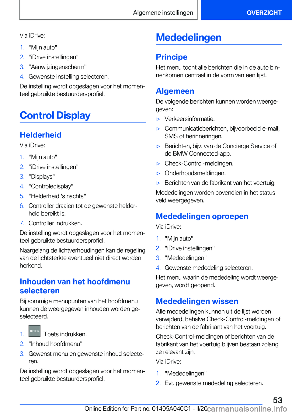 BMW Z4 2020  Instructieboekjes (in Dutch) �V�i�a��i�D�r�i�v�e�:�1�.��M�i�j�n��a�u�t�o��2�.��i�D�r�i�v�e��i�n�s�t�e�l�l�i�n�g�e�n��3�.��A�a�n�w�i�j�z�i�n�g�e�n�s�c�h�e�r�m��4�.�G�e�w�e�n�s�t�e��i�n�s�t�e�l�l�i�n�g��s�e�l�e�c�t�e�r�e