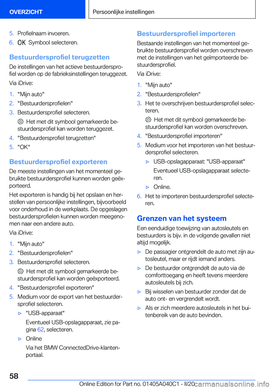 BMW Z4 2020  Instructieboekjes (in Dutch) �5�.�P�r�o�f�i�e�l�n�a�a�m��i�n�v�o�e�r�e�n�.�6�.���S�y�m�b�o�o�l��s�e�l�e�c�t�e�r�e�n�.
�B�e�s�t�u�u�r�d�e�r�s�p�r�o�f�i�e�l��t�e�r�u�g�z�e�t�t�e�n�D�e��i�n�s�t�e�l�l�i�n�g�e�n��v�a�n��h�e�t�