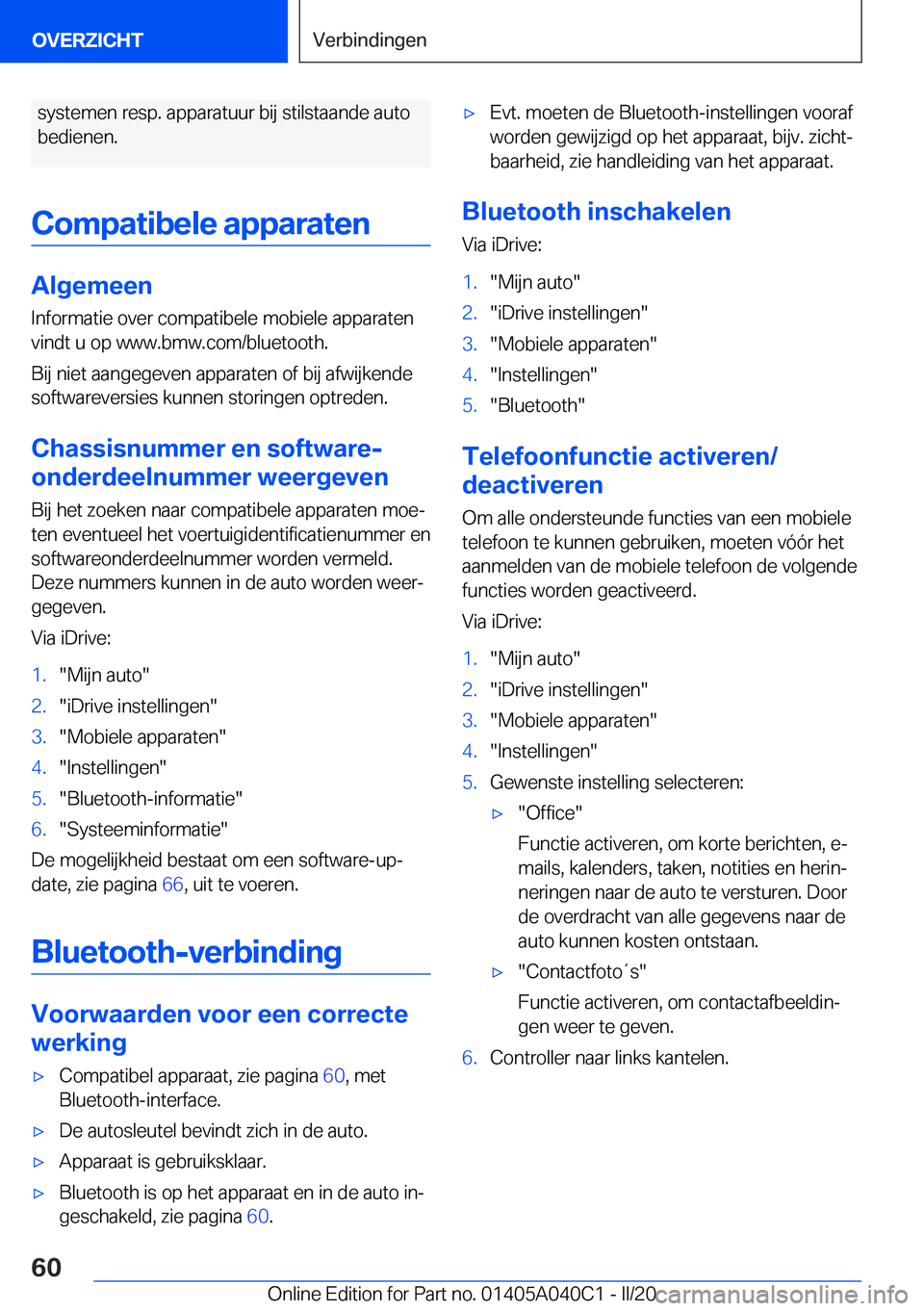 BMW Z4 2020  Instructieboekjes (in Dutch) �s�y�s�t�e�m�e�n��r�e�s�p�.��a�p�p�a�r�a�t�u�u�r��b�i�j��s�t�i�l�s�t�a�a�n�d�e��a�u�t�o
�b�e�d�i�e�n�e�n�.
�C�o�m�p�a�t�i�b�e�l�e��a�p�p�a�r�a�t�e�n
�A�l�g�e�m�e�e�n �I�n�f�o�r�m�a�t�i�e��o�v�e