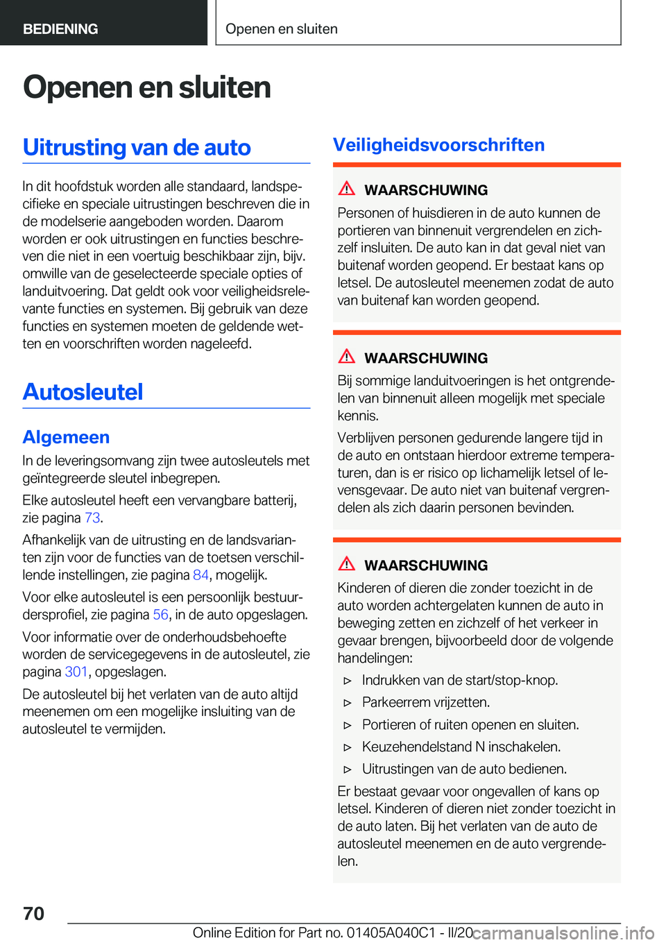 BMW Z4 2020  Instructieboekjes (in Dutch) �O�p�e�n�e�n��e�n��s�l�u�i�t�e�n�U�i�t�r�u�s�t�i�n�g��v�a�n��d�e��a�u�t�o
�I�n��d�i�t��h�o�o�f�d�s�t�u�k��w�o�r�d�e�n��a�l�l�e��s�t�a�n�d�a�a�r�d�,��l�a�n�d�s�p�ej�c�i�f�i�e�k�e��e�n��s�