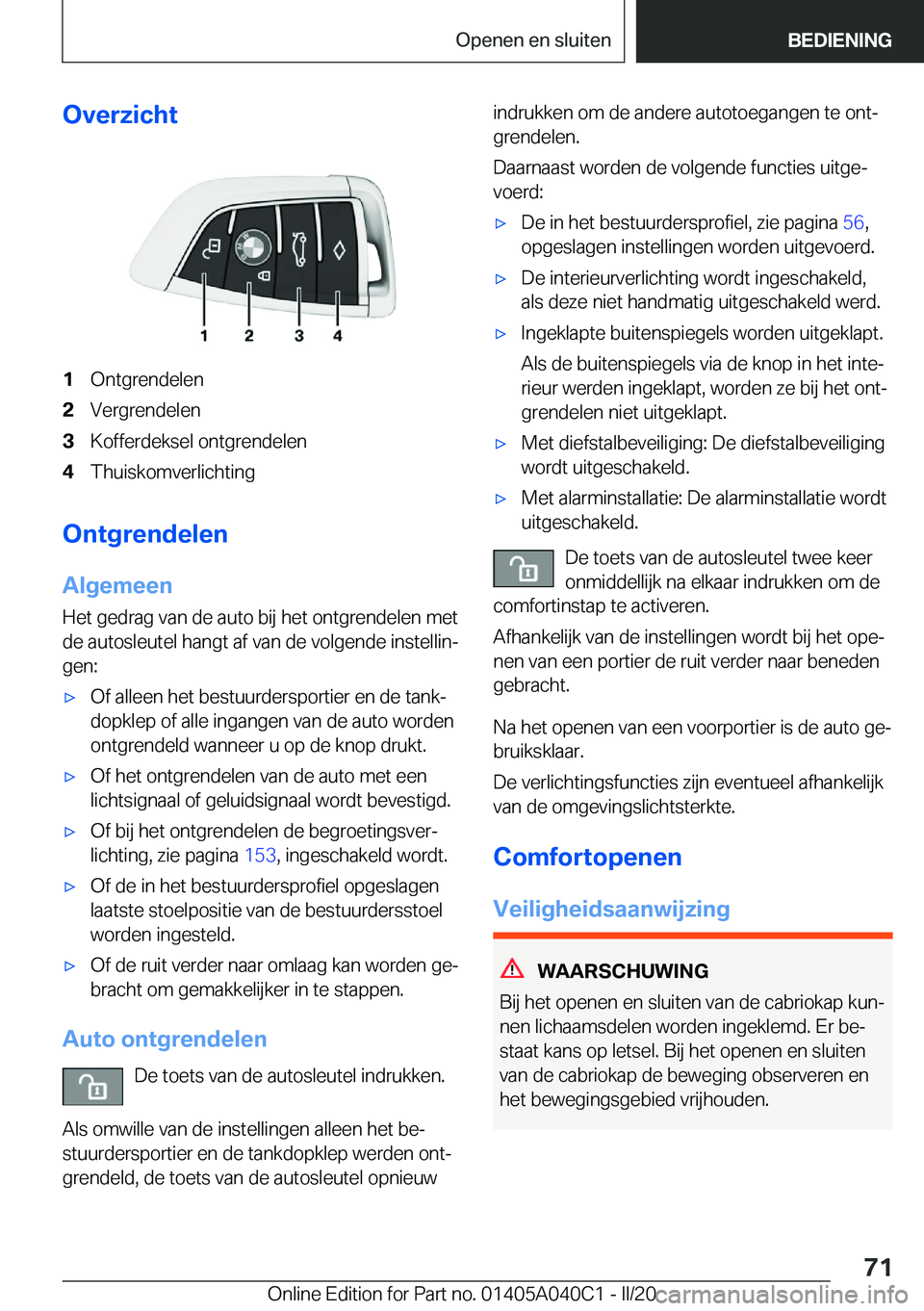 BMW Z4 2020  Instructieboekjes (in Dutch) �O�v�e�r�z�i�c�h�t�1�O�n�t�g�r�e�n�d�e�l�e�n�2�V�e�r�g�r�e�n�d�e�l�e�n�3�K�o�f�f�e�r�d�e�k�s�e�l��o�n�t�g�r�e�n�d�e�l�e�n�4�T�h�u�i�s�k�o�m�v�e�r�l�i�c�h�t�i�n�g
�O�n�t�g�r�e�n�d�e�l�e�n
�A�l�g�e�m�e