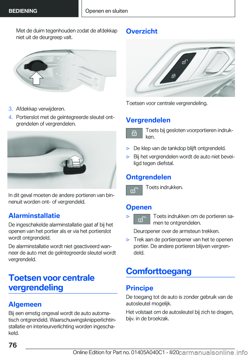 BMW Z4 2020  Instructieboekjes (in Dutch) �M�e�t��d�e��d�u�i�m��t�e�g�e�n�h�o�u�d�e�n��z�o�d�a�t��d�e��a�f�d�e�k�k�a�p
�n�i�e�t��u�i�t��d�e��d�e�u�r�g�r�e�e�p��v�a�l�t�.�3�.�A�f�d�e�k�k�a�p��v�e�r�w�i�j�d�e�r�e�n�.�4�.�P�o�r�t�i�e�