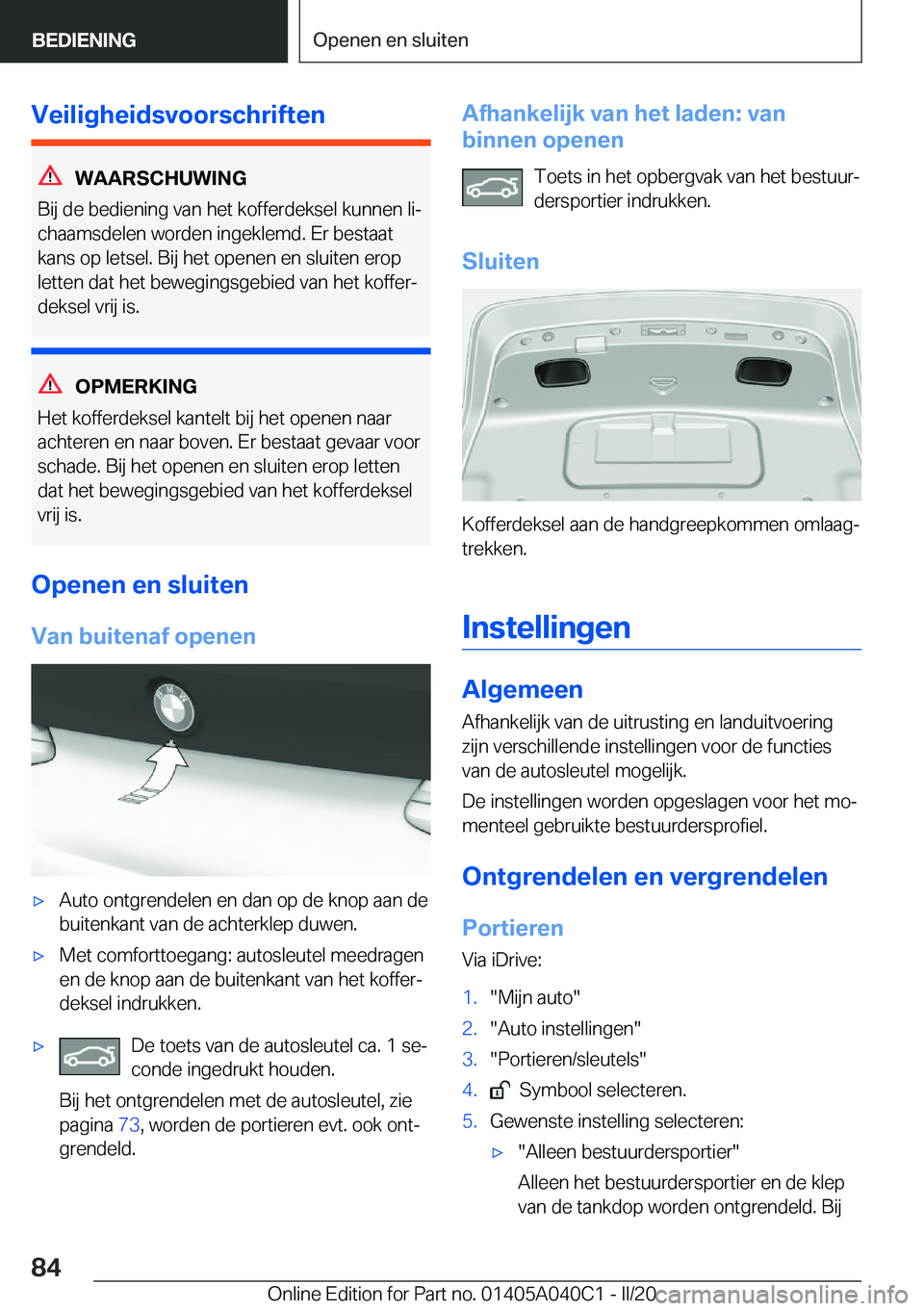 BMW Z4 2020  Instructieboekjes (in Dutch) �V�e�i�l�i�g�h�e�i�d�s�v�o�o�r�s�c�h�r�i�f�t�e�n
�W�A�A�R�S�C�H�U�W�I�N�G
�B�i�j��d�e��b�e�d�i�e�n�i�n�g��v�a�n��h�e�t��k�o�f�f�e�r�d�e�k�s�e�l��k�u�n�n�e�n��l�ij
�c�h�a�a�m�s�d�e�l�e�n��w�o�