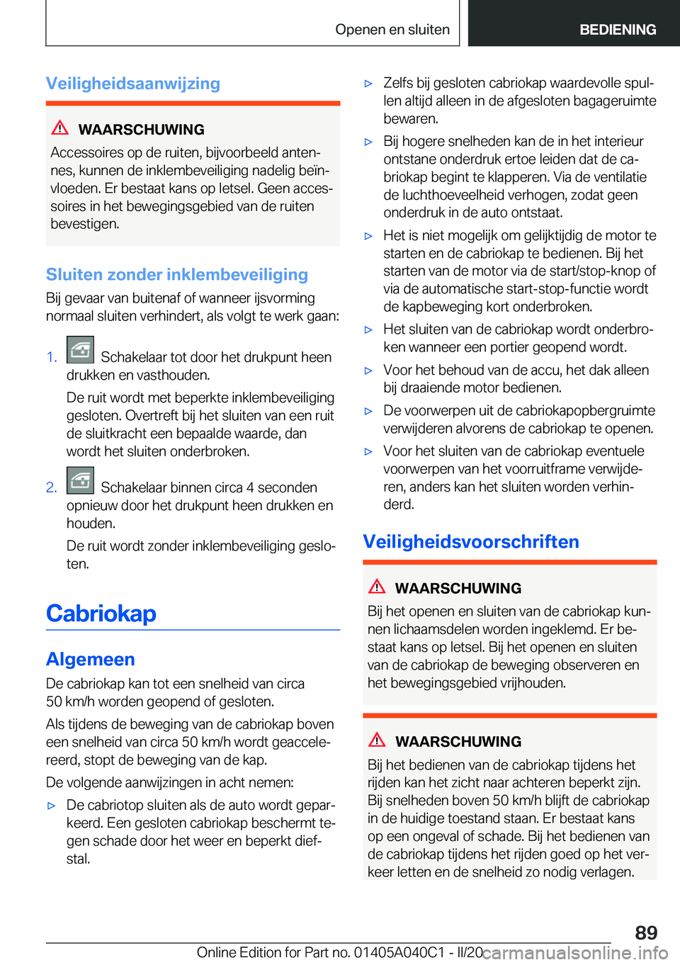 BMW Z4 2020  Instructieboekjes (in Dutch) �V�e�i�l�i�g�h�e�i�d�s�a�a�n�w�i�j�z�i�n�g
�W�A�A�R�S�C�H�U�W�I�N�G
�A�c�c�e�s�s�o�i�r�e�s��o�p��d�e��r�u�i�t�e�n�,��b�i�j�v�o�o�r�b�e�e�l�d��a�n�t�e�nj �n�e�s�,��k�u�n�n�e�n��d�e��i�n�k�l�e�