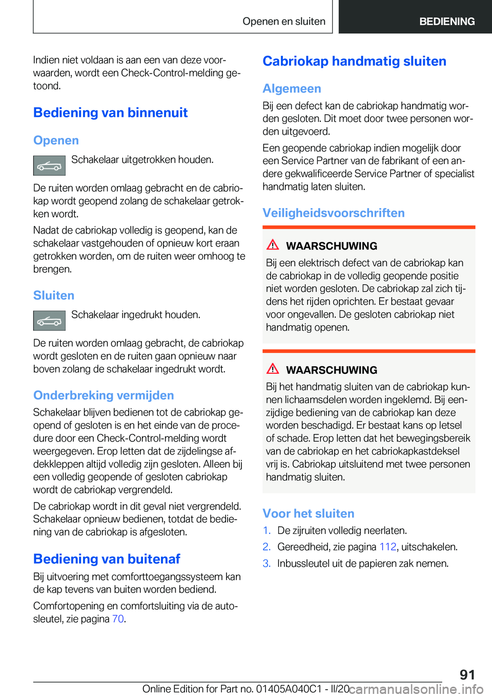BMW Z4 2020  Instructieboekjes (in Dutch) �I�n�d�i�e�n��n�i�e�t��v�o�l�d�a�a�n��i�s��a�a�n��e�e�n��v�a�n��d�e�z�e��v�o�o�rj
�w�a�a�r�d�e�n�,��w�o�r�d�t��e�e�n��C�h�e�c�k�-�C�o�n�t�r�o�l�-�m�e�l�d�i�n�g��g�ej
�t�o�o�n�d�.
�B�e�d�