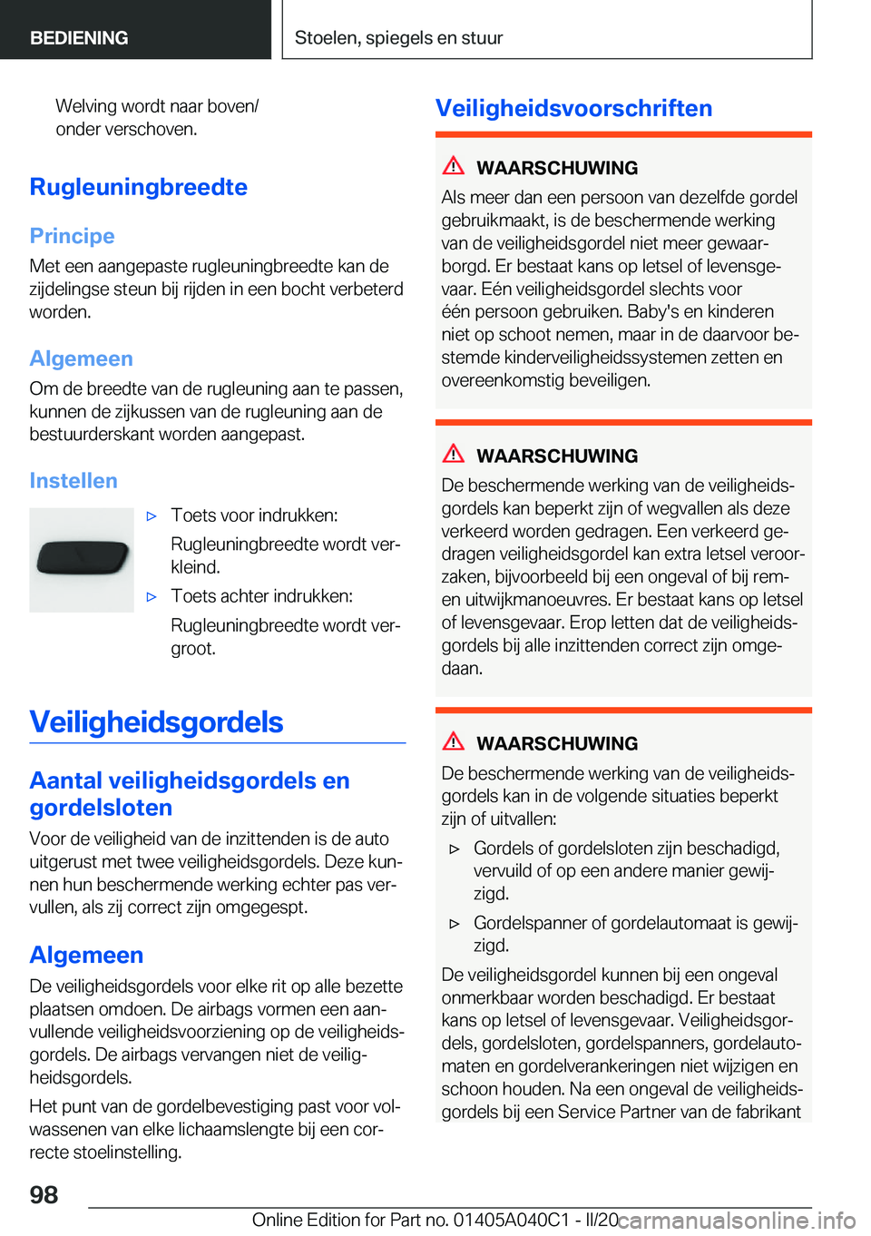 BMW Z4 2020  Instructieboekjes (in Dutch) �W�e�l�v�i�n�g��w�o�r�d�t��n�a�a�r��b�o�v�e�n�/
�o�n�d�e�r��v�e�r�s�c�h�o�v�e�n�.
�R�u�g�l�e�u�n�i�n�g�b�r�e�e�d�t�e
�P�r�i�n�c�i�p�e �M�e�t��e�e�n��a�a�n�g�e�p�a�s�t�e��r�u�g�l�e�u�n�i�n�g�b�r