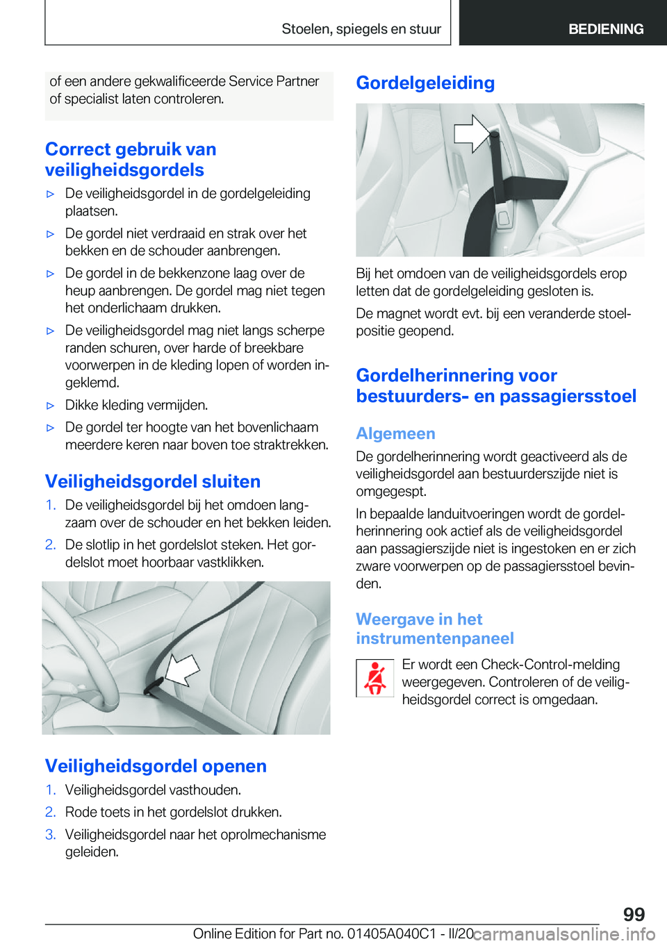 BMW Z4 2020  Instructieboekjes (in Dutch) �o�f��e�e�n��a�n�d�e�r�e��g�e�k�w�a�l�i�f�i�c�e�e�r�d�e��S�e�r�v�i�c�e��P�a�r�t�n�e�r�o�f��s�p�e�c�i�a�l�i�s�t��l�a�t�e�n��c�o�n�t�r�o�l�e�r�e�n�.
�C�o�r�r�e�c�t��g�e�b�r�u�i�k��v�a�n
�v�e�i