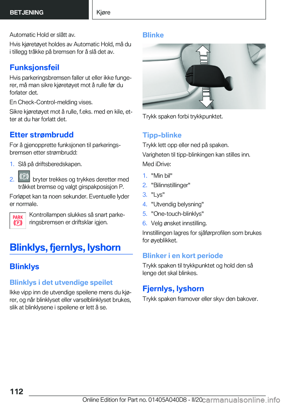 BMW Z4 2020  InstruksjonsbØker (in Norwegian) �A�u�t�o�m�a�t�i�c��H�o�l�d��e�r��s�l�å�t�t��a�v�.
�H�v�i�s��k�j�
