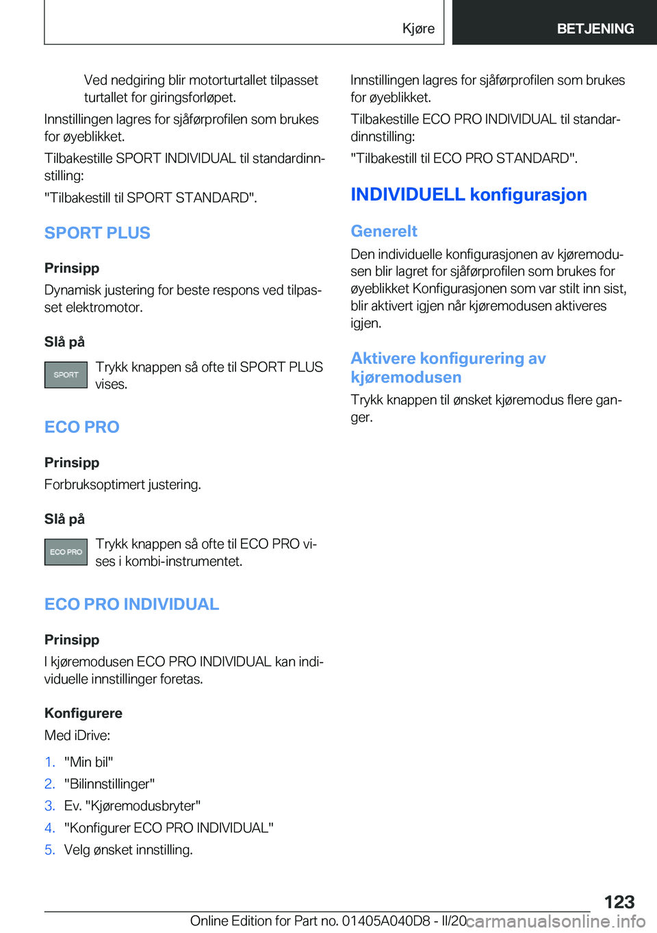BMW Z4 2020  InstruksjonsbØker (in Norwegian) �V�e�d��n�e�d�g�i�r�i�n�g��b�l�i�r��m�o�t�o�r�t�u�r�t�a�l�l�e�t��t�i�l�p�a�s�s�e�t
�t�u�r�t�a�l�l�e�t��f�o�r��g�i�r�i�n�g�s�f�o�r�l�