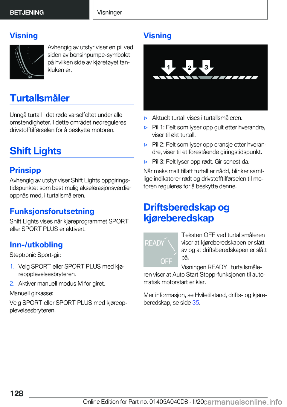 BMW Z4 2020  InstruksjonsbØker (in Norwegian) �V�i�s�n�i�n�g�A�v�h�e�n�g�i�g��a�v��u�t�s�t�y�r��v�i�s�e�r��e�n��p�i�l��v�e�d
�s�i�d�e�n��a�v��b�e�n�s�i�n�p�u�m�p�e�-�s�y�m�b�o�l�e�t
�p�å��h�v�i�l�k�e�n��s�i�d�e��a�v��k�j�