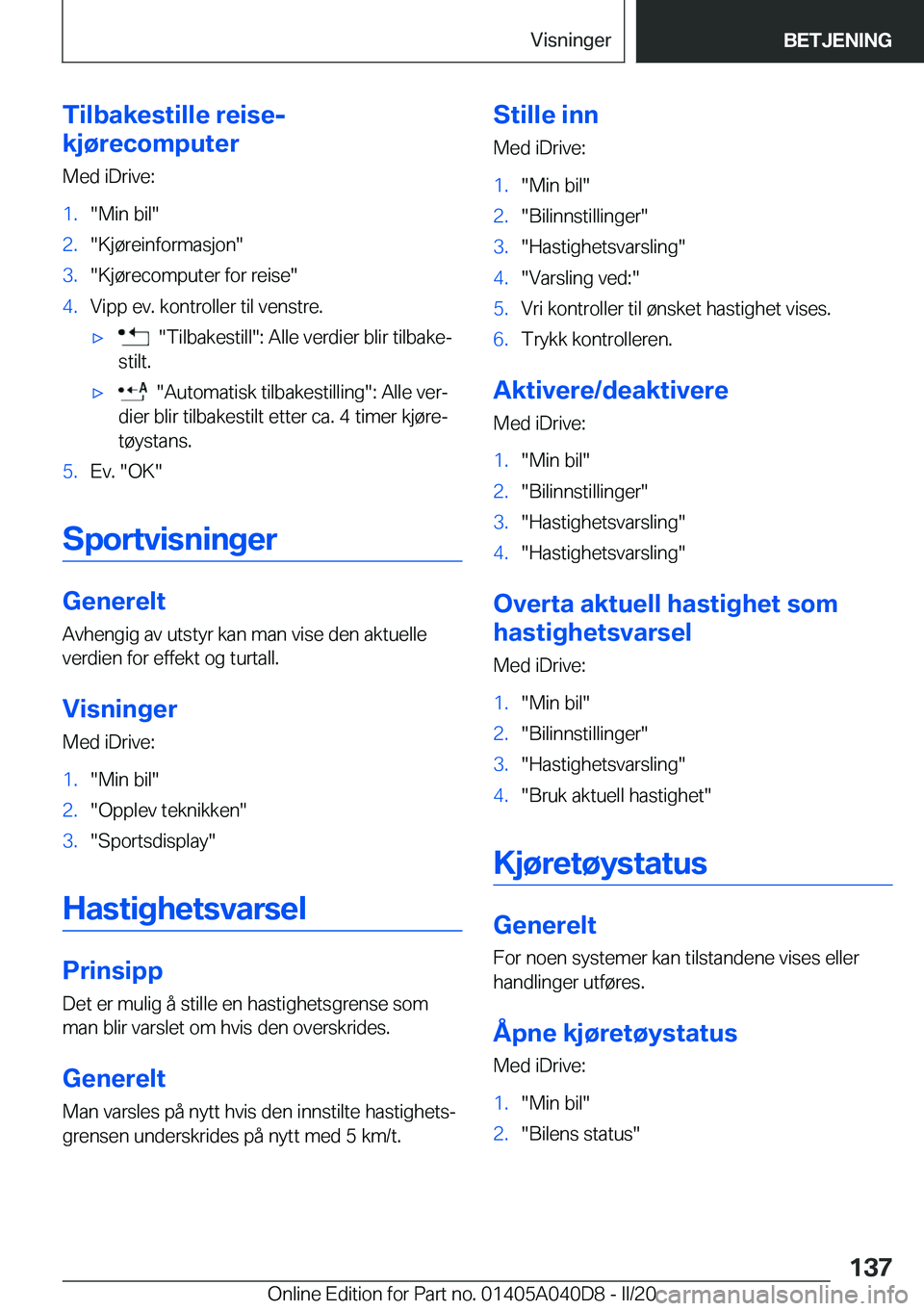 BMW Z4 2020  InstruksjonsbØker (in Norwegian) �T�i�l�b�a�k�e�s�t�i�l�l�e��r�e�i�s�e�-
�k�j�