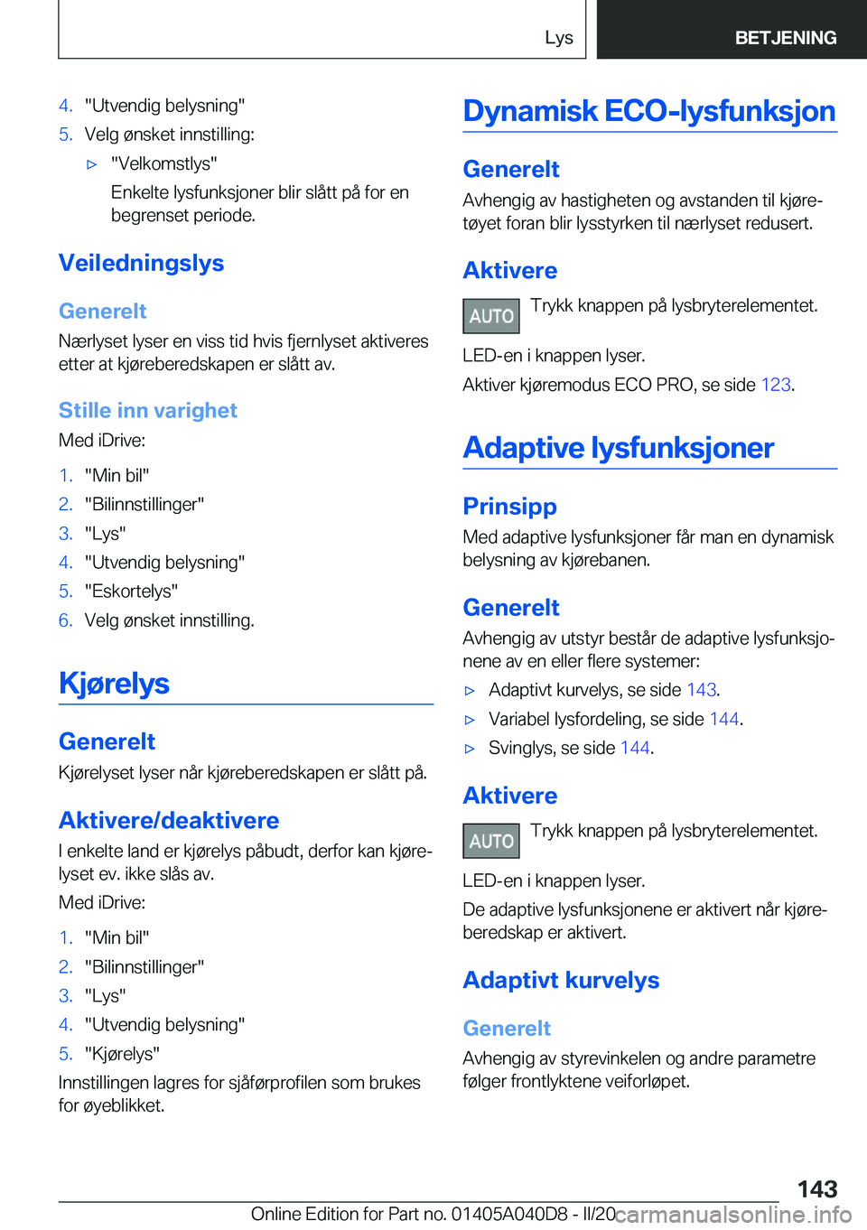 BMW Z4 2020  InstruksjonsbØker (in Norwegian) �4�.��U�t�v�e�n�d�i�g��b�e�l�y�s�n�i�n�g��5�.�V�e�l�g��