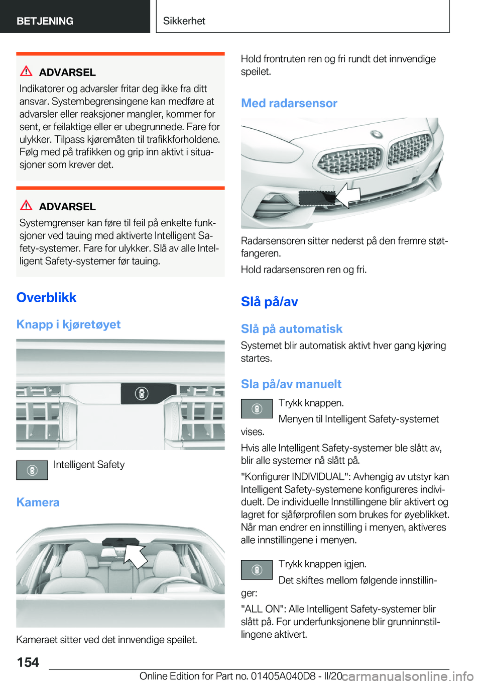 BMW Z4 2020  InstruksjonsbØker (in Norwegian) �A�D�V�A�R�S�E�L
�I�n�d�i�k�a�t�o�r�e�r��o�g��a�d�v�a�r�s�l�e�r��f�r�i�t�a�r��d�e�g��i�k�k�e��f�r�a��d�i�t�t �a�n�s�v�a�r�.��S�y�s�t�e�m�b�e�g�r�e�n�s�i�n�g�e�n�e��k�a�n��m�e�d�f�