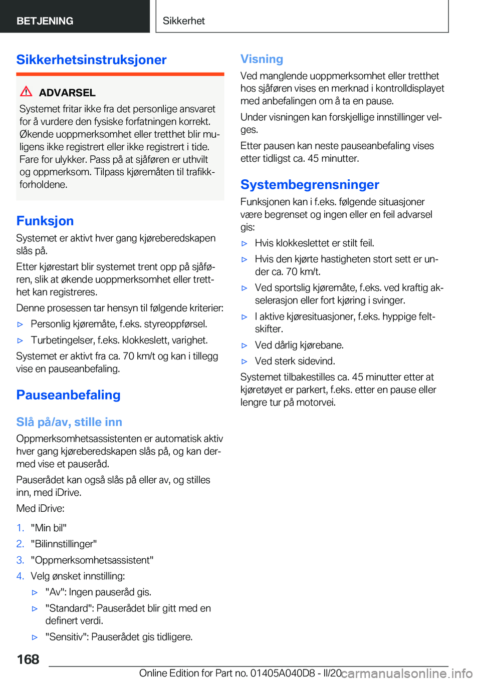 BMW Z4 2020  InstruksjonsbØker (in Norwegian) �S�i�k�k�e�r�h�e�t�s�i�n�s�t�r�u�k�s�j�o�n�e�r
�A�D�V�A�R�S�E�L
�S�y�s�t�e�m�e�t��f�r�i�t�a�r��i�k�k�e��f�r�a��d�e�t��p�e�r�s�o�n�l�i�g�e��a�n�s�v�a�r�e�t
�f�o�r��å��v�u�r�d�e�r�e��d�e�n��f