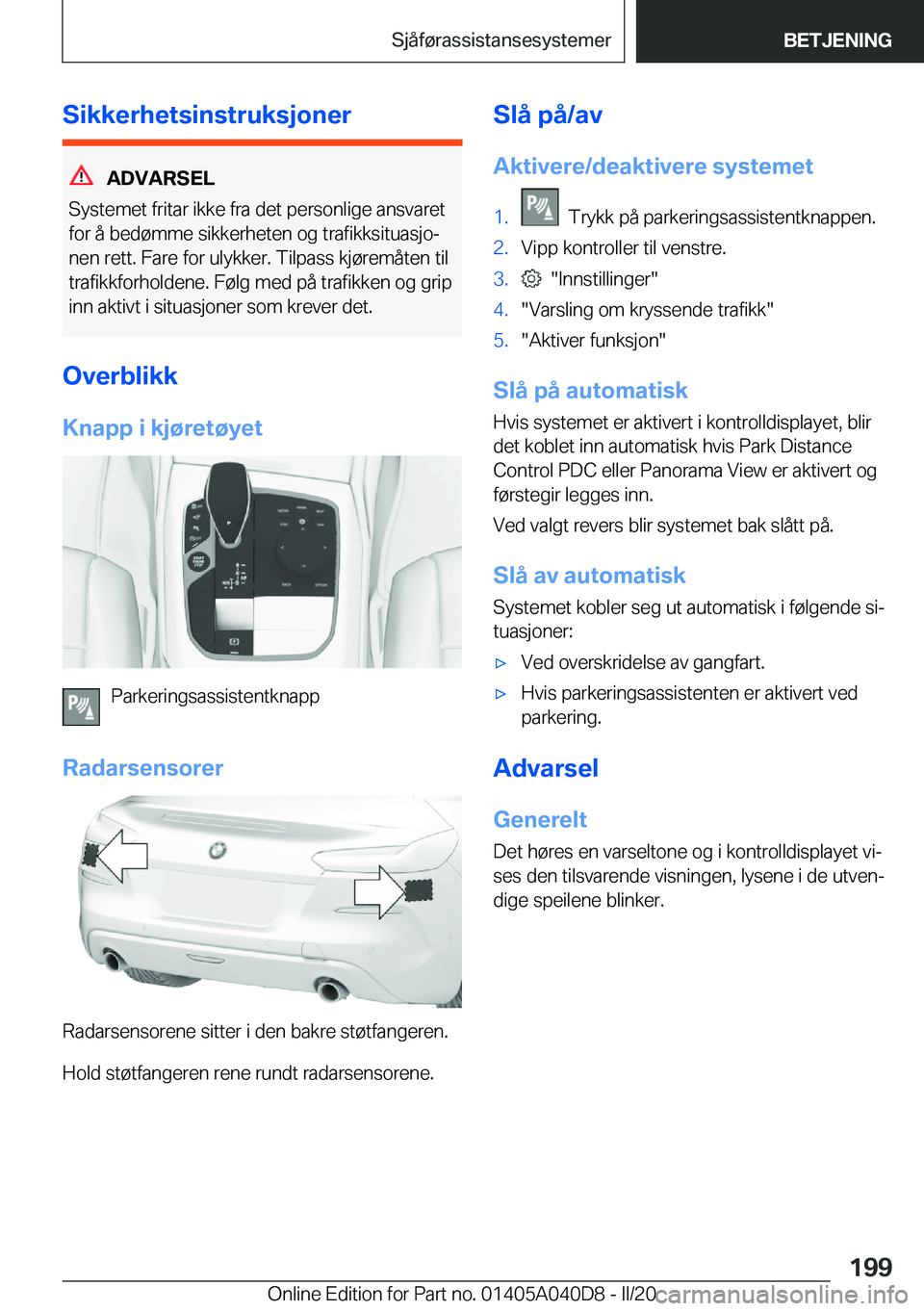 BMW Z4 2020  InstruksjonsbØker (in Norwegian) �S�i�k�k�e�r�h�e�t�s�i�n�s�t�r�u�k�s�j�o�n�e�r
�A�D�V�A�R�S�E�L
�S�y�s�t�e�m�e�t��f�r�i�t�a�r��i�k�k�e��f�r�a��d�e�t��p�e�r�s�o�n�l�i�g�e��a�n�s�v�a�r�e�t
�f�o�r��å��b�e�d�