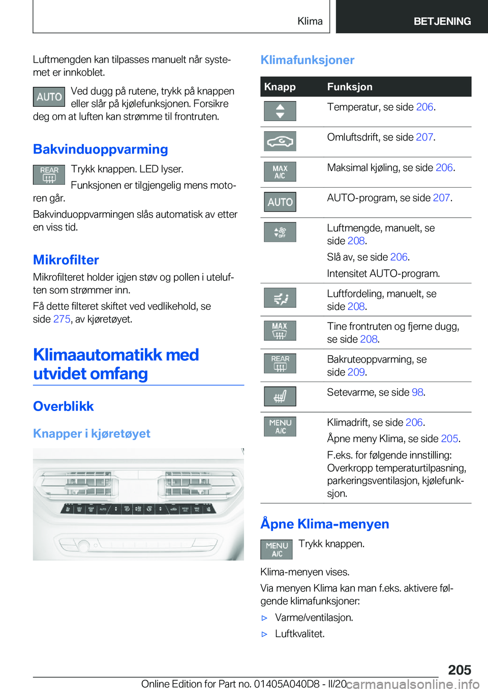 BMW Z4 2020  InstruksjonsbØker (in Norwegian) �L�u�f�t�m�e�n�g�d�e�n��k�a�n��t�i�l�p�a�s�s�e�s��m�a�n�u�e�l�t��n�å�r��s�y�s�t�ej
�m�e�t��e�r��i�n�n�k�o�b�l�e�t�.
�V�e�d��d�u�g�g��p�å��r�u�t�e�n�e�,��t�r�y�k�k��p�å��k�n�a�p�p�e�n
