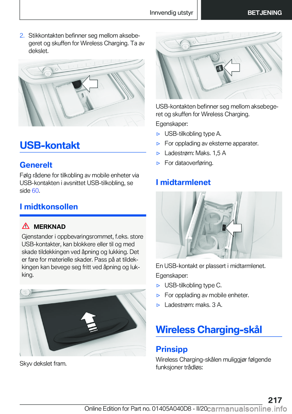 BMW Z4 2020  InstruksjonsbØker (in Norwegian) �2�.�S�t�i�k�k�o�n�t�a�k�t�e�n��b�e�f�i�n�n�e�r��s�e�g��m�e�l�l�o�m��a�k�s�e�b�ej�g�e�r�e�t��o�g��s�k�u�f�f�e�n��f�o�r��W�i�r�e�l�e�s�s��C�h�a�r�g�i�n�g�.��T�a��a�v�d�e�k�s�l�e�t�.
�U�S�B�