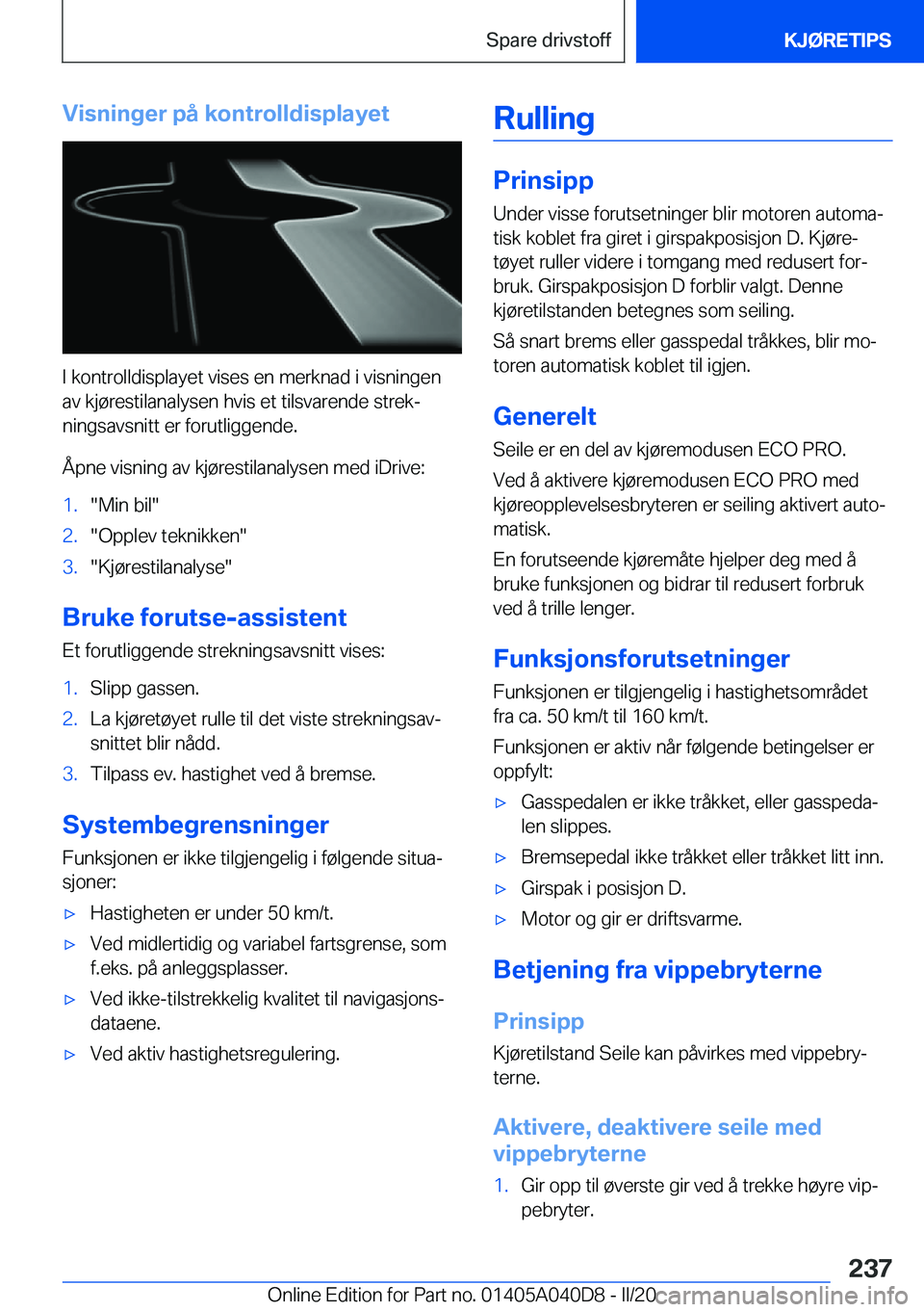 BMW Z4 2020  InstruksjonsbØker (in Norwegian) �V�i�s�n�i�n�g�e�r��p�å��k�o�n�t�r�o�l�l�d�i�s�p�l�a�y�e�t
�I��k�o�n�t�r�o�l�l�d�i�s�p�l�a�y�e�t��v�i�s�e�s��e�n��m�e�r�k�n�a�d��i��v�i�s�n�i�n�g�e�n
�a�v��k�j�