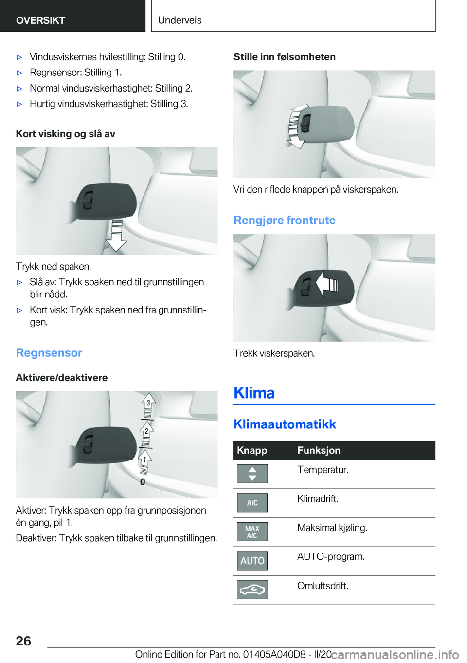 BMW Z4 2020  InstruksjonsbØker (in Norwegian) 'x�V�i�n�d�u�s�v�i�s�k�e�r�n�e�s��h�v�i�l�e�s�t�i�l�l�i�n�g�:��S�t�i�l�l�i�n�g��0�.'x�R�e�g�n�s�e�n�s�o�r�:��S�t�i�l�l�i�n�g��1�.'x�N�o�r�m�a�l��v�i�n�d�u�s�v�i�s�k�e�r�h�a�s�t�i�g�h