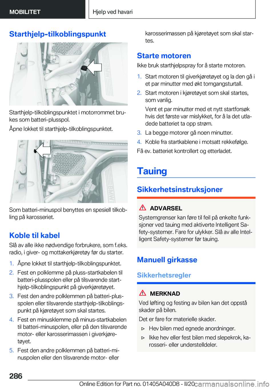 BMW Z4 2020  InstruksjonsbØker (in Norwegian) �S�t�a�r�t�h�j�e�l�p�-�t�i�l�k�o�b�l�i�n�g�s�p�u�n�k�t
�S�t�a�r�t�h�j�e�l�p�-�t�i�l�k�o�b�l�i�n�g�s�p�u�n�k�t�e�t��i��m�o�t�o�r�r�o�m�m�e�t��b�r�uj
�k�e�s��s�o�m��b�a�t�t�e�r�i�-�p�l�u�s�s�p�o�l