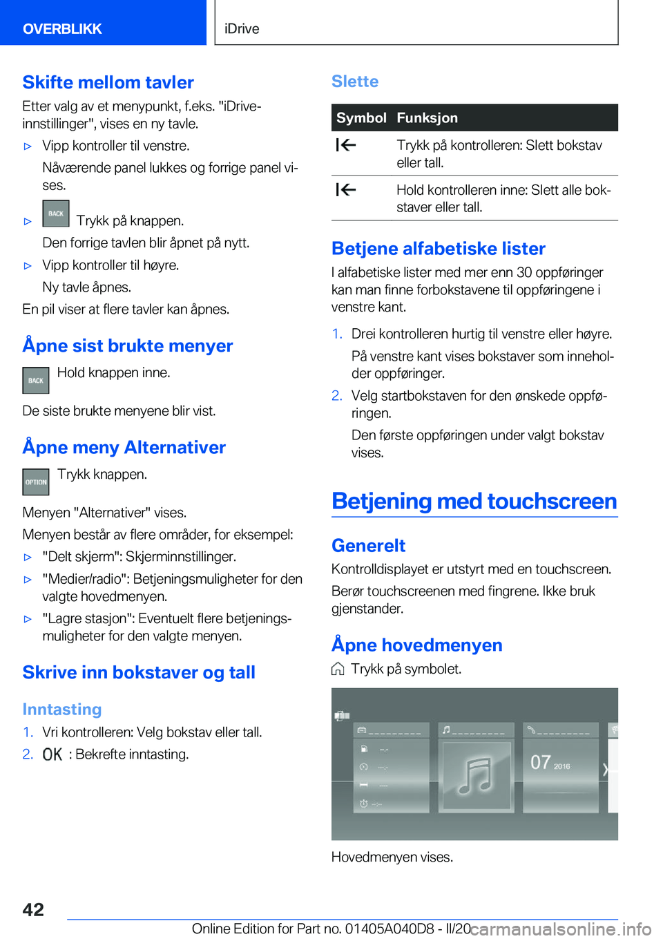 BMW Z4 2020  InstruksjonsbØker (in Norwegian) �S�k�i�f�t�e��m�e�l�l�o�m��t�a�v�l�e�r�E�t�t�e�r��v�a�l�g��a�v��e�t��m�e�n�y�p�u�n�k�t�,��f�.�e�k�s�.���i�D�r�i�v�e�-
�i�n�n�s�t�i�l�l�i�n�g�e�r��,��v�i�s�e�s��e�n��n�y��t�a�v�l�e�.'