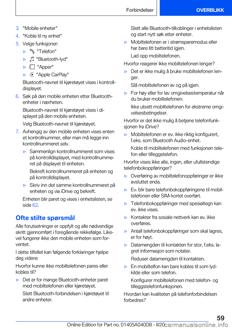 BMW Z4 2020  InstruksjonsbØker (in Norwegian) �3�.��M�o�b�i�l�e��e�n�h�e�t�e�r��4�.��K�o�b�l�e��t�i�l��n�y��e�n�h�e�t��5�.�V�e�l�g�e��f�u�n�k�s�j�o�n�e�r�:'x����T�e�l�e�f�o�n�'x����B�l�u�e�t�o�o�t�h�-�l�y�d�'x����A