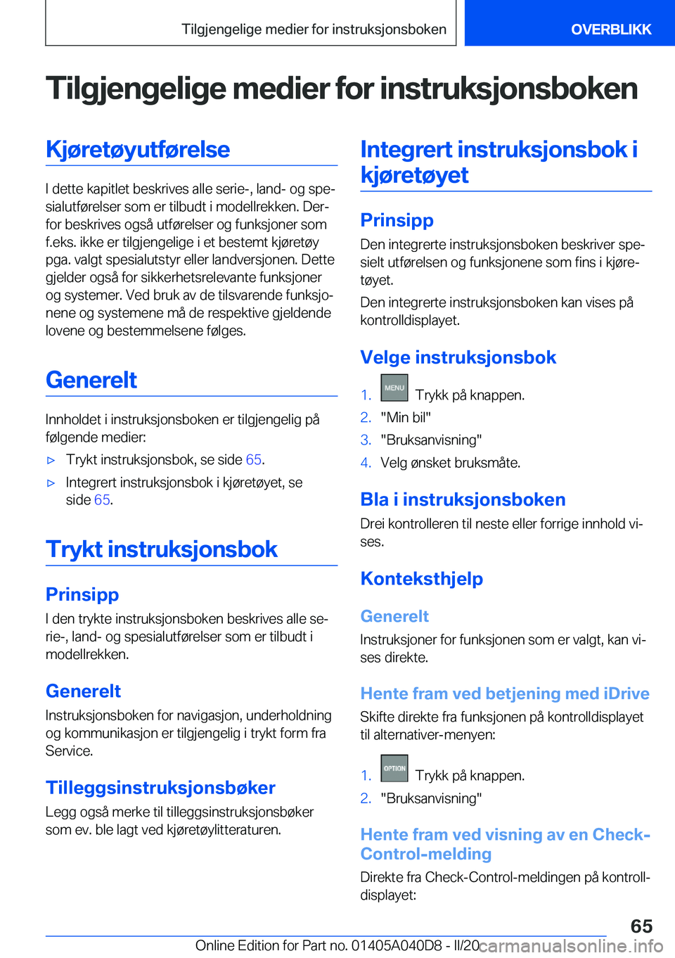 BMW Z4 2020  InstruksjonsbØker (in Norwegian) �T�i�l�g�j�e�n�g�e�l�i�g�e��m�e�d�i�e�r��f�o�r��i�n�s�t�r�u�k�s�j�o�n�s�b�o�k�e�n�K�j�