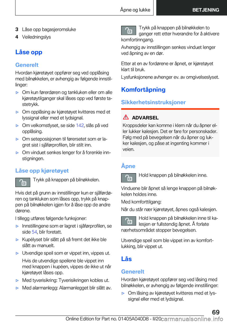 BMW Z4 2020  InstruksjonsbØker (in Norwegian) �3�L�å�s�e��o�p�p��b�a�g�a�s�j�e�r�o�m�s�l�u�k�e�4�V�e�i�l�e�d�n�i�n�g�s�l�y�s
�L�å�s�e��o�p�p
�G�e�n�e�r�e�l�t
�H�v�o�r�d�a�n��k�j�