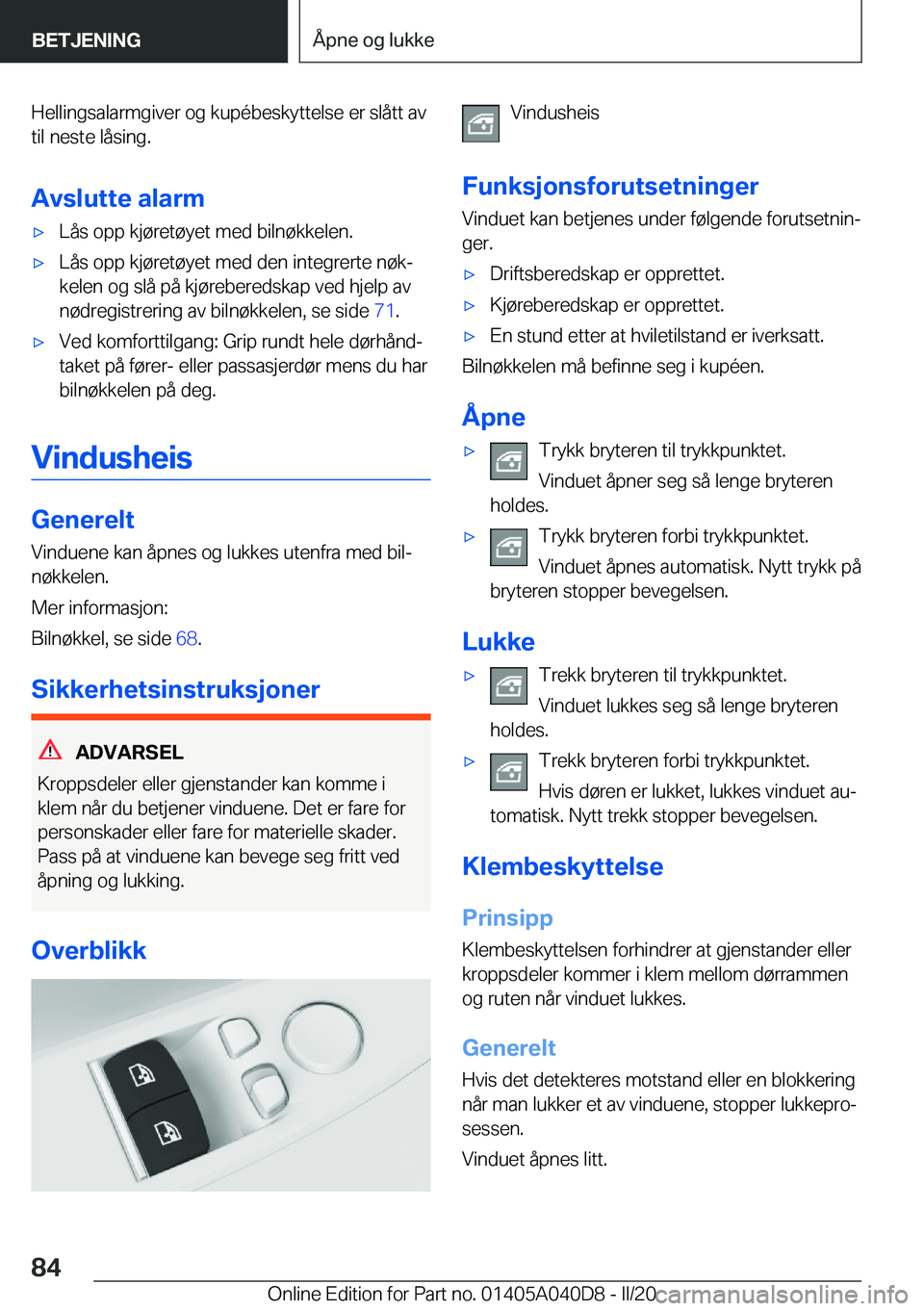 BMW Z4 2020  InstruksjonsbØker (in Norwegian) �H�e�l�l�i�n�g�s�a�l�a�r�m�g�i�v�e�r��o�g��k�u�p�é�b�e�s�k�y�t�t�e�l�s�e��e�r��s�l�å�t�t��a�v
�t�i�l��n�e�s�t�e��l�å�s�i�n�g�.
�A�v�s�l�u�t�t�e��a�l�a�r�m'x�L�å�s��o�p�p��k�j�