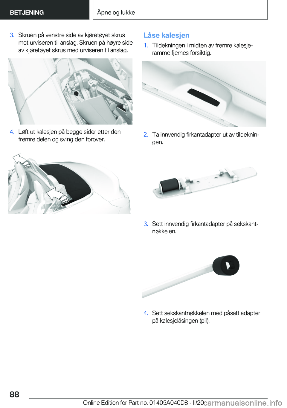 BMW Z4 2020  InstruksjonsbØker (in Norwegian) �3�.�S�k�r�u�e�n��p�å��v�e�n�s�t�r�e��s�i�d�e��a�v��k�j�