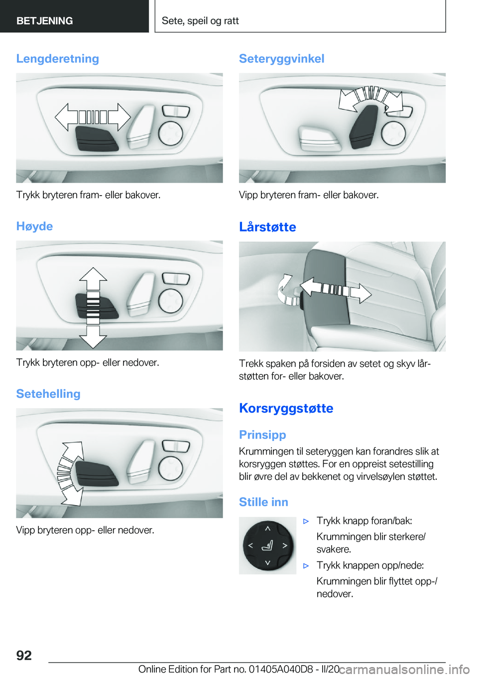 BMW Z4 2020  InstruksjonsbØker (in Norwegian) �L�e�n�g�d�e�r�e�t�n�i�n�g
�T�r�y�k�k��b�r�y�t�e�r�e�n��f�r�a�m�-��e�l�l�e�r��b�a�k�o�v�e�r�.
�H�