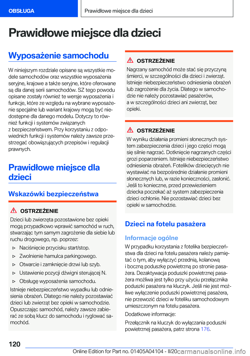 BMW Z4 2020  Instrukcja obsługi (in Polish) �P�r�a�w�i�d�ł�o�w�e��m�i�e�j�s�c�e��d�l�a��d�z�i�e�c�i�W�y�p�o�s�a9�e�n�i�e��s�a�m�o�c�h�o�d�u
�W��n�i�n�i�e�j�s�z�y�m��r�o�z�d�z�i�a�l�e��o�p�i�s�a�n�e��s�