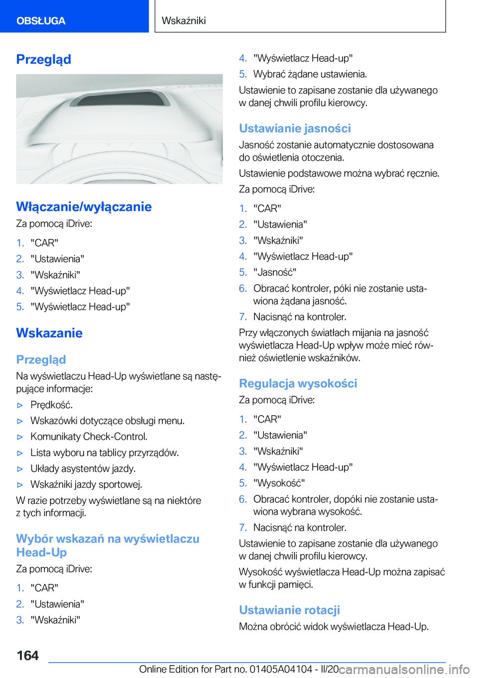 BMW Z4 2020  Instrukcja obsługi (in Polish) �P�r�z�e�g�l�ą�d
�W�ł�ą�c�z�a�n�i�e�/�w�y�ł�ą�c�z�a�n�i�e
�Z�a��p�o�m�o�c�