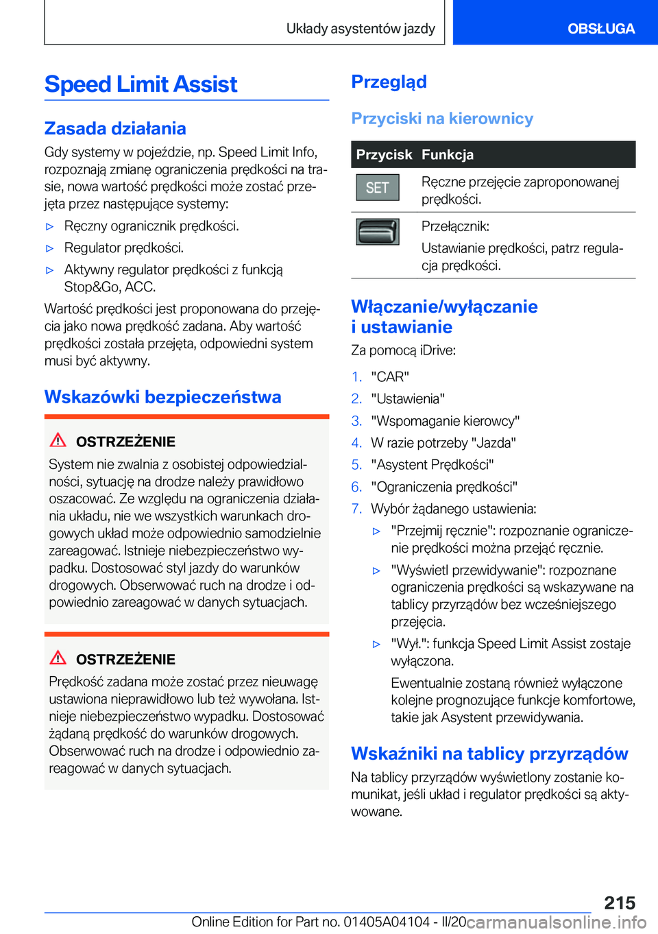 BMW Z4 2020  Instrukcja obsługi (in Polish) �S�p�e�e�d��L�i�m�i�t��A�s�s�i�s�t
�Z�a�s�a�d�a��d�z�i�a�ł�a�n�i�a
�G�d�y��s�y�s�t�e�m�y��w��p�o�j�e7�d�z�i�e�,��n�p�.��S�p�e�e�d��L�i�m�i�t��I�n�f�o�, �r�o�z�p�o�z�n�a�j�