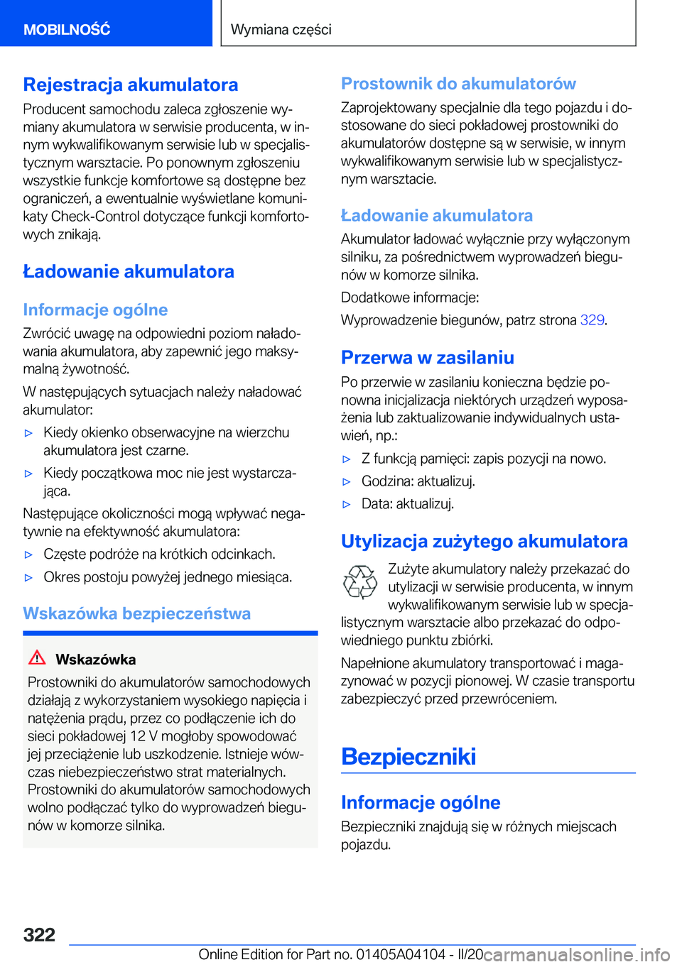 BMW Z4 2020  Instrukcja obsługi (in Polish) �R�e�j�e�s�t�r�a�c�j�a��a�k�u�m�u�l�a�t�o�r�a
�P�r�o�d�u�c�e�n�t��s�a�m�o�c�h�o�d�u��z�a�l�e�c�a��z�g�ł�o�s�z�e�n�i�e��w�yj �m�i�a�n�y��a�k�u�m�u�l�a�t�o�r�a��w��s�e�r�w�i�s�i�e��p�r�o�d�u�