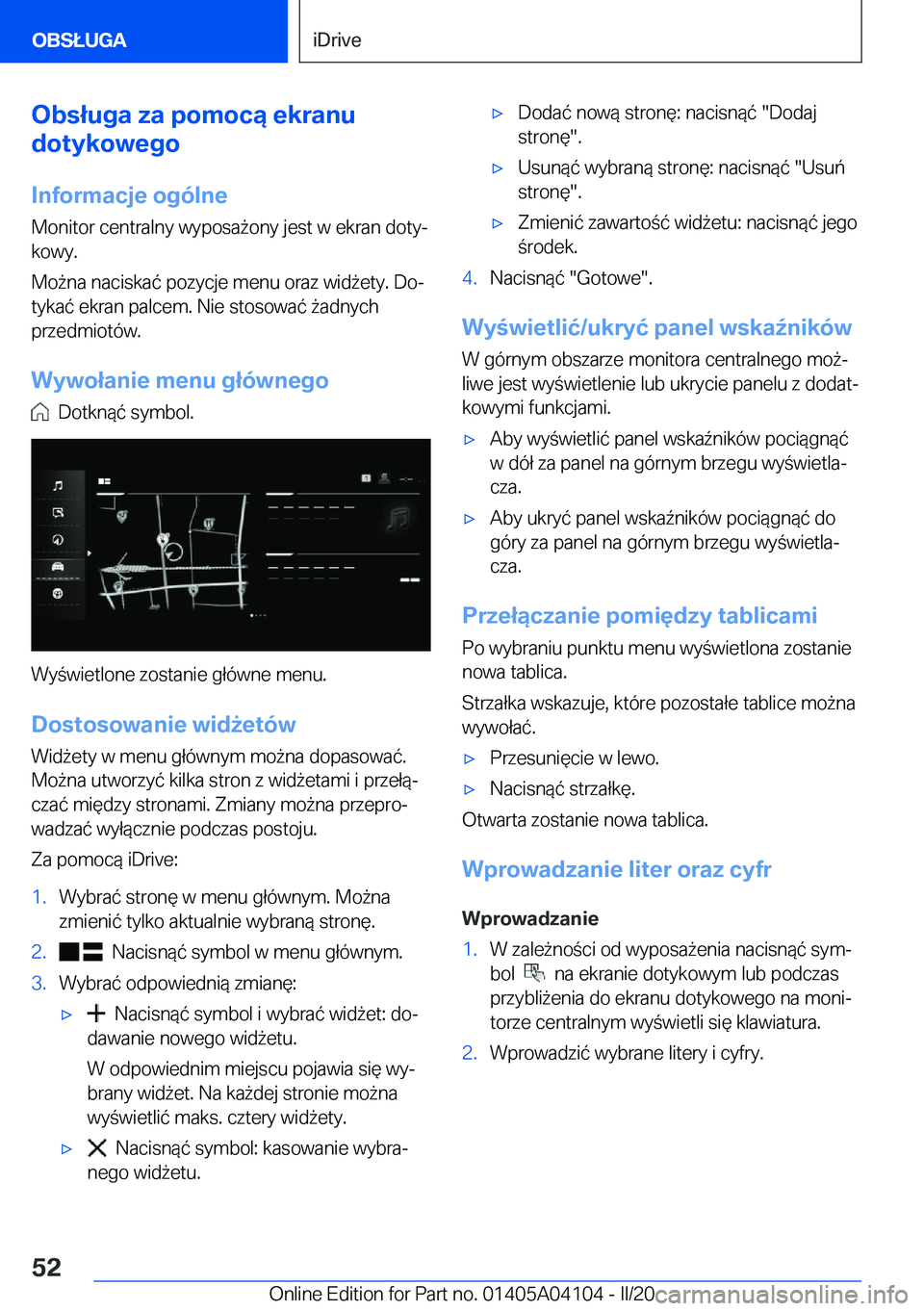 BMW Z4 2020  Instrukcja obsługi (in Polish) �O�b�s�ł�u�g�a��z�a��p�o�m�o�c�ą��e�k�r�a�n�u
�d�o�t�y�k�o�w�e�g�o
�I�n�f�o�r�m�a�c�j�e��o�g�