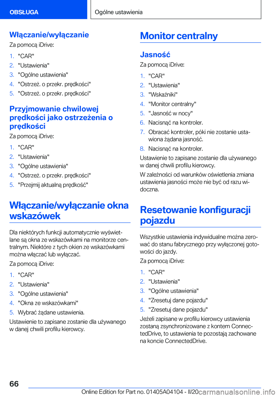 BMW Z4 2020  Instrukcja obsługi (in Polish) �W�ł�ą�c�z�a�n�i�e�/�w�y�ł�ą�c�z�a�n�i�e
�Z�a��p�o�m�o�c�