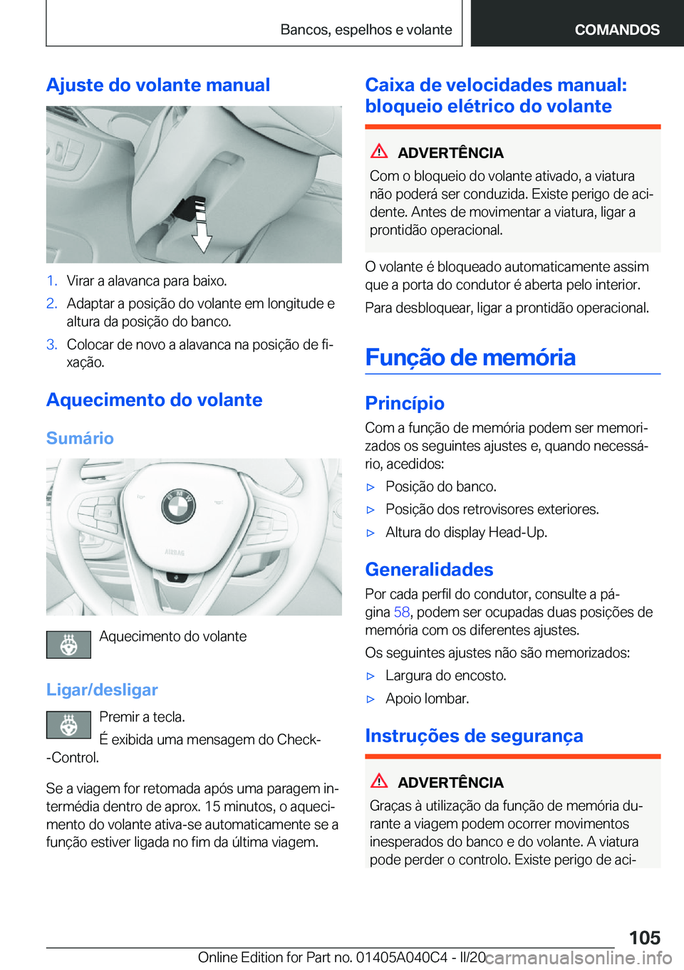 BMW Z4 2020  Manual do condutor (in Portuguese) �A�j�u�s�t�e��d�o��v�o�l�a�n�t�e��m�a�n�u�a�l�1�.�V�i�r�a�r��a��a�l�a�v�a�n�c�a��p�a�r�a��b�a�i�x�o�.�2�.�A�d�a�p�t�a�r��a��p�o�s�i�