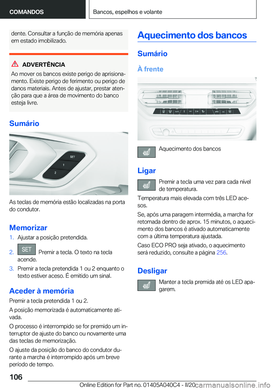 BMW Z4 2020  Manual do condutor (in Portuguese) �d�e�n�t�e�.��C�o�n�s�u�l�t�a�r��a��f�u�n�